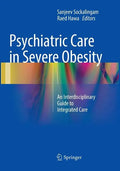 Psychiatric Care in Severe Obesity: An Interdisciplinary Guide to Integrated Care - Paperback