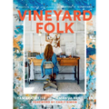 Vineyard Folk: Creative People and Places of Martha's Vineyard - Hardcover