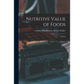 Nutritive Value of Foods: a Table - Paperback