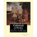 Oddsfish! (1914). By: Robert Hugh Benson (Original Version): Charles II, King of England, 1630-1685 - Paperback