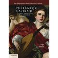 Portrait of a Castrato: Politics, Patronage, and Music in the Life of Atto Melani - Paperback