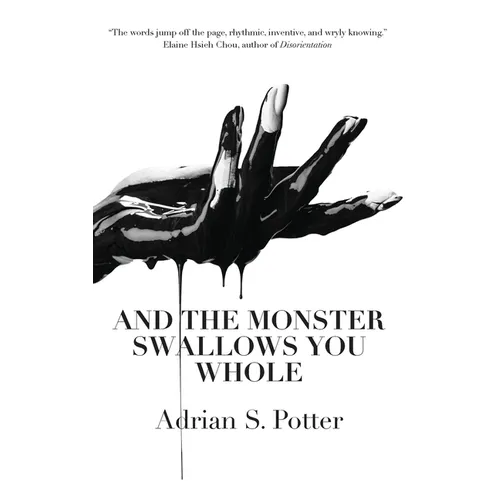 And the Monster Swallows You Whole - Paperback