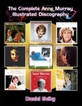 The Complete Anne Murray Illustrated Discography - Paperback
