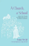 A Church, a School: Pulitzer Prize-Winning Civil Rights Editorials from the Atlanta Constitution - Paperback
