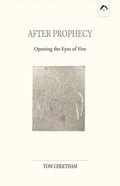 After Prophecy: Opening the Eyes of Fire - Paperback