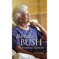 Barbara Bush: Presidential Matriarch - Paperback