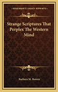 Strange Scriptures That Perplex the Western Mind - Hardcover