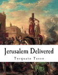 Jerusalem Delivered: Gerusalemme Liberata - Paperback