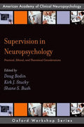 Supervision in Neuropsychology: Practical, Ethical, and Theoretical Considerations - Paperback