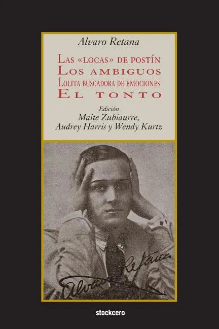 Las locas de postín; Los ambiguos; Lolita buscadora de emociones; El tonto - Paperback