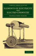 Elements of Electricity and Electro-Chemistry - Paperback