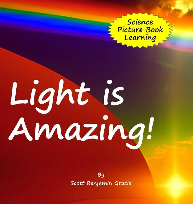 Light is Amazing! - Hardcover