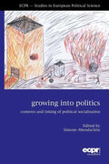 Growing Into Politics: Contexts and Timing of Political Socialisation - Paperback