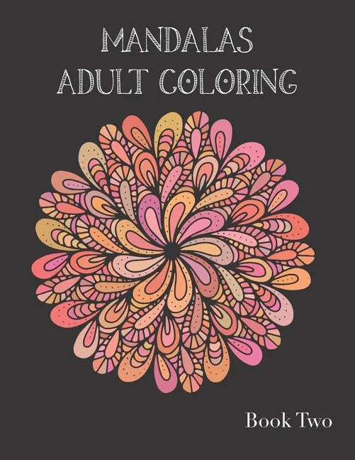 Adult Coloring Books: Mandala Coloring Book for Stress Relief - Paperback