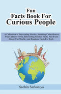 Fun Facts Book: A Collection of Interesting Stories, Amazing Coincidences, Pop Culture Trivia, Interesting Science Facts, Fun Facts Ab - Paperback