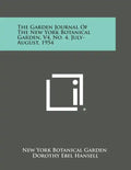 The Garden Journal of the New York Botanical Garden, V4, No. 4, July-August, 1954 - Paperback