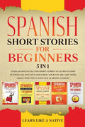 Spanish Short Stories for Beginners 5 in 1: Over 500 Dialogues and Daily Used Phrases to Learn Spanish in Your Car. Have Fun & Grow Your Vocabulary, w - Paperback