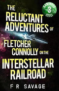 The Reluctant Adventures of Fletcher Connolly on the Interstellar Railroad Vol. 3: Banjaxed Ceili - Paperback