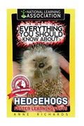 Everything You Should Know About: Hedgehogs - Paperback