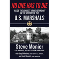 No One Has To Die: Inside The Longest Armed Standoff in the History of the U.S. Marshals - Paperback