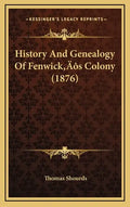 History And Genealogy Of Fenwick's Colony (1876) - Hardcover