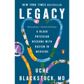 Legacy: A Black Physician Reckons with Racism in Medicine - Paperback