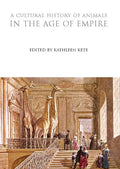 A Cultural History of Animals in the Age of Empire - Paperback