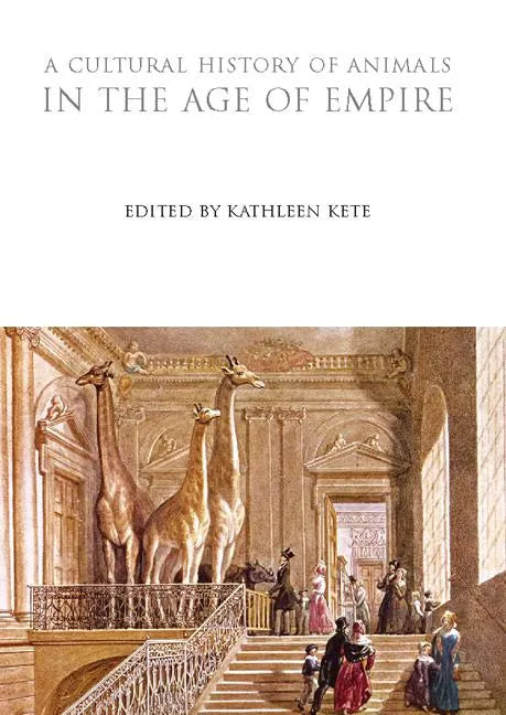 A Cultural History of Animals in the Age of Empire - Paperback