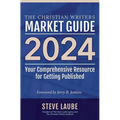 Christian Writers Market Guide - 2024 Edition - Paperback