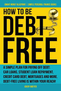 How to Be Debt Free: A simple plan for paying off debt: car loans, student loan repayment, credit card debt, mortgages, and more. Debt-free - Paperback