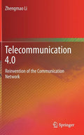 Telecommunication 4.0: Reinvention of the Communication Network - Hardcover