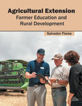Agricultural Extension: Farmer Education and Rural Development - Hardcover