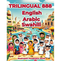 Trilingual 888 English Arabic Swahili Illustrated Vocabulary Book: Colorful Edition - Paperback