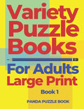 Variety Puzzle Books For Adults Large Print - Book 1: Puzzle Book collections of Sudoku Puzzles, Kakuro Puzzle, Word Search Puzzles, Shikaku Puzzle an - Paperback
