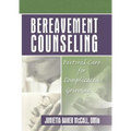 Bereavement Counseling: Pastoral Care for Complicated Grieving - Paperback