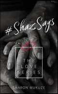 #ShazSays: The Love Series - Paperback