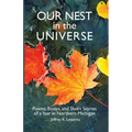 Our Nest in the Universe: Poems, Essays, and Short Stories of a Year in Northern Michigan - Paperback