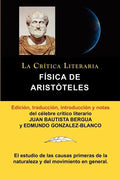 Fisica de Aristoteles, Coleccion La Critica Literaria Por El Celebre Critico Literario Juan Bautista Bergua, Ediciones Ibericas - Paperback