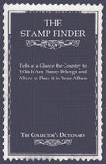 The Stamp Finder - Tells at a Glance the Country to Which Any Stamp Belongs and Where to Place It in Your Album - The Collector's Dictionary - Paperback