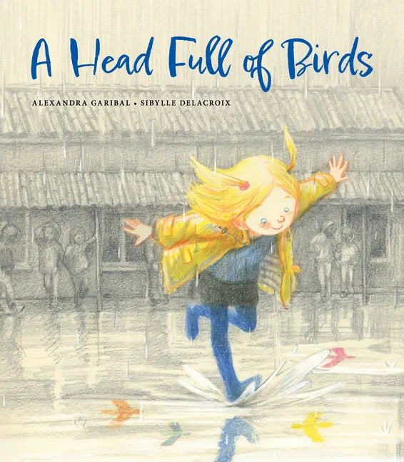 A Head Full of Birds - Hardcover