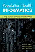 Population Health Informatics: Driving Evidence-Based Solutions Into Practice - Paperback