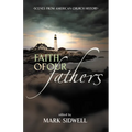 Faith of Our Fathers: Scenes from American Church History - Paperback