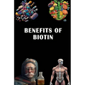 Benefits of Biotin - Paperback