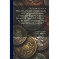 Catalogue of a Miscellaneous Collection of Coins and Medals ... From the Cabinets of L.G. Parmelee ... and G.F. Seavey ... to be Sold ... the 18th, 19 - Paperback