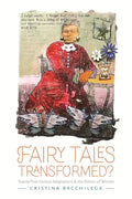 Fairy Tales Transformed?: Twenty-First-Century Adaptations and the Politics of Wonder - Paperback