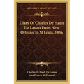 Diary Of Charles De Hault De Lassus From New Orleans To St Louis, 1836 - Paperback