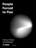 People Forced to Flee: History, Change and Challenge - Paperback