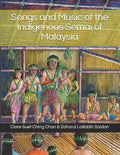 Songs and Music of the Indigenous Semai of Malaysia - Paperback
