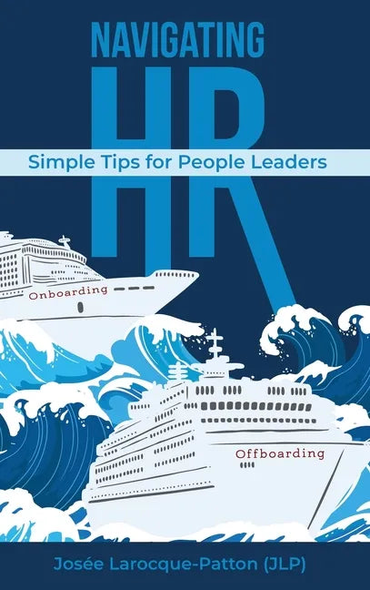 Navigating HR: Tips for People Leaders - Hardcover