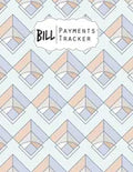 Bill Payment Tracker: A bill payment checklist makes it easy to track your bill payment every month Helps you pay your bills on time and hav - Paperback
